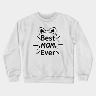 Best mom ever cute cat Crewneck Sweatshirt